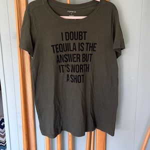 Torrid size 0 (12) “I Doubt Tequila Is The Answer But It’s Worth A Shot” TShirt